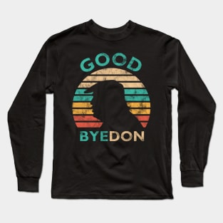 Funny Vintage Good Byedon Anti-Trump Joe Biden Presidential Election 2020 Long Sleeve T-Shirt